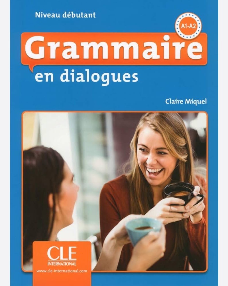 کتاب فرانسوی گرامر این دیالوگ ویرایش دوم Grammaire en dialogues Niveau debutant A1 A2 چاپ رنگی — جلد کتاب (استاندارد)