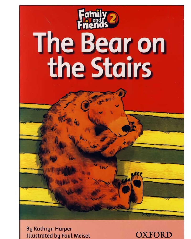 کتاب داستان فامیلی فرندز The Bear on The stairs Family and Friends 2 — جلد کتاب (استاندارد)