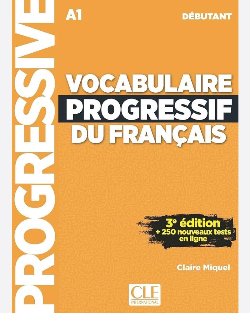 کتاب واژگان فرانسوی وکبیولر پروگرسیو Vocabulaire progressif du francais A1 debutant 3e edition — جلد کتاب (استاندارد)