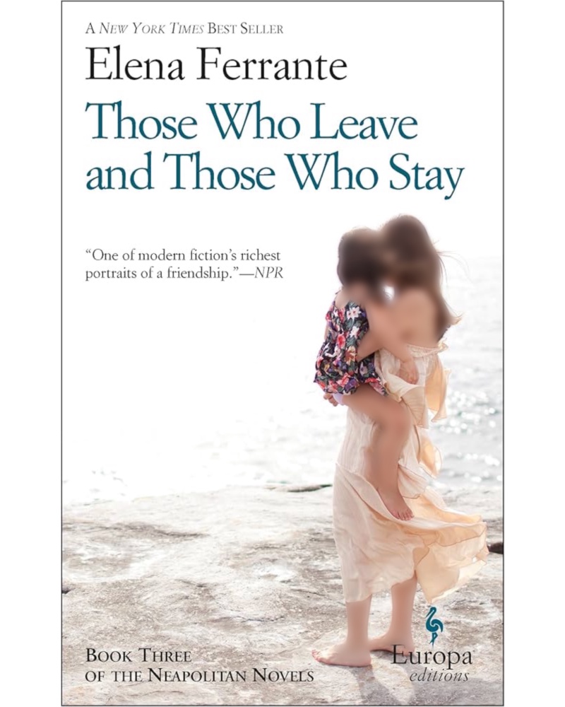 کتاب Those Who Leave and Those Who Stay ( رمان آنها که میروند و آنها که میمانند) — جلد کتاب (استاندارد)